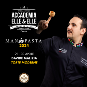Torte Moderne con Davide Malizia - Evento ManinPasta Elle&Elle